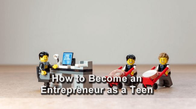 First Steps in Becoming a Teenage Entrepreneur